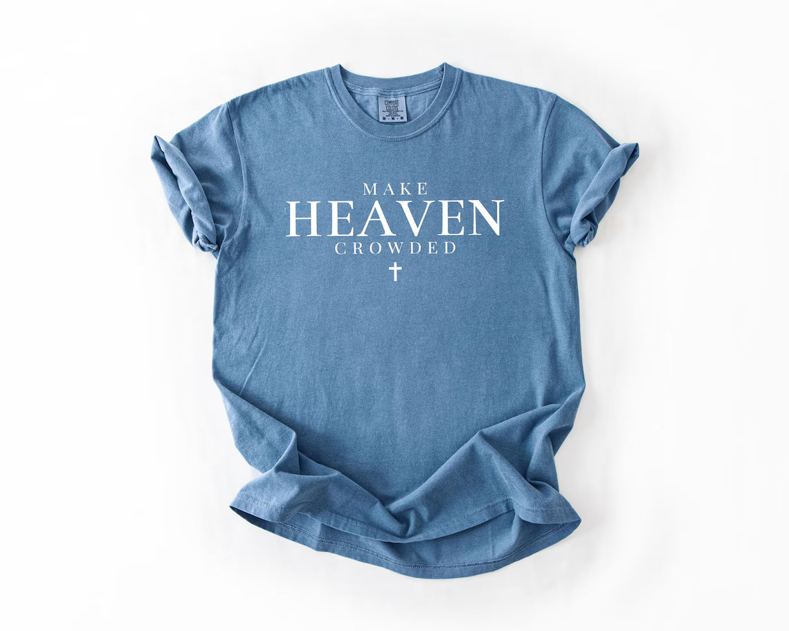 Make Heaven Crowded