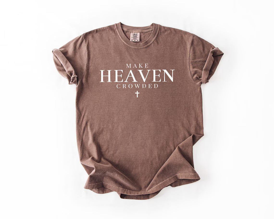 Make Heaven Crowded