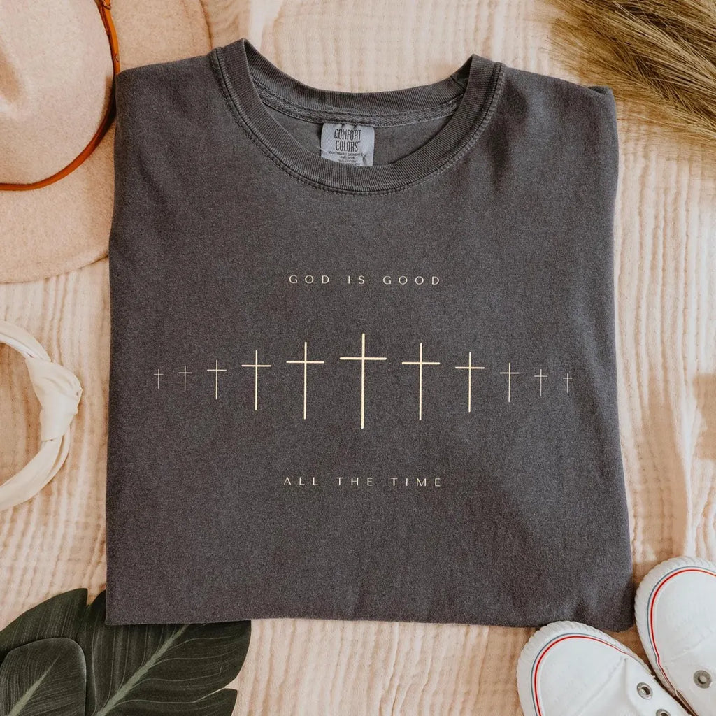 God is Good All The Time T-Shirt